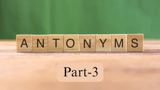 Antonyms part3 [upl. by Austine]