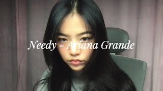 Needy  Ariana Grande cover [upl. by Omarr]