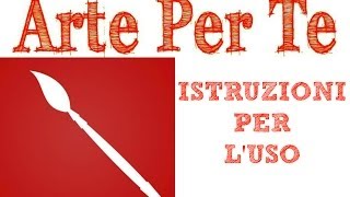 ISTRUZIONI PER LUSO Come usare al meglio e facilmente il canaleArte per Te [upl. by Omland]