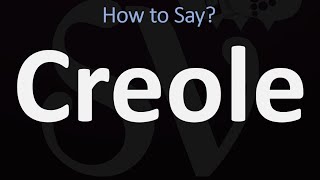 How to Pronounce Creole CORRECTLY [upl. by Jacie575]