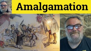 🔵 Amalgamate Meaning  Amalgamated Examples  Amalgamation Definition  Business English Amalgamate [upl. by Dnyletak]