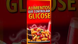 👆Glicose Fora de Controle Alimentos Que Você Deveria Comer [upl. by Ignatzia]