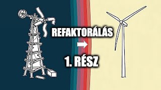 Kódbázis  Refaktorálás  Első rész [upl. by Ahsitaf]