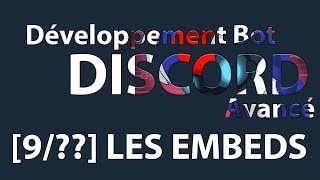 9 Les embeds  Développement Discord Bot Avancé 2018 [upl. by Joacimah776]