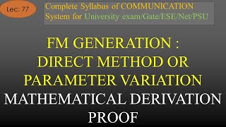 Mathematical Proof or Derivation of Direct Method of FM Generation  COM SYS  R K Classes  Lec77 [upl. by Katti]