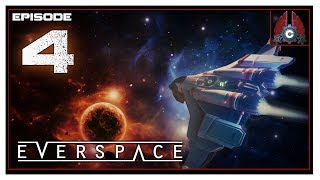 Lets Play Everspace With CohhCarnage  Episode 4 [upl. by Inait904]