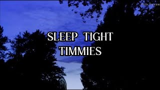 Sleep tight  Timmies ftnineteen95 Lyricssub español [upl. by Arba]