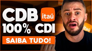 CDB BANCO ITAÚ PAGANDO 100 CDI COM LIQUIDEZ DIÁRIA  É BOM  VALE A PENA EM 2024 GUIA COMPLETO [upl. by Eiroc]