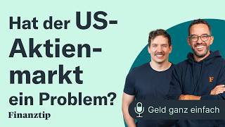 Hat der USAktienmarkt ein Problem  Geld ganz einfach [upl. by Arhez810]