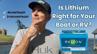 Is a Lithium Battery Right for Your Boat or RV [upl. by Anya]