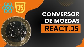 Tutorial ReactJs  Conversor moedas useEffect [upl. by Lidaa]