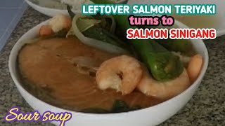 Leftover Salmon Teriyaki Turns to Sinigang Recipesashlenelor [upl. by Yeneffit]