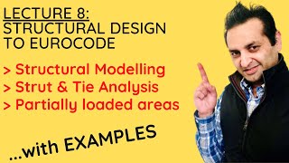 Lecture 8  Structural Design to Eurocode  Strut amp Tie analysis  structural modelling principles [upl. by Ivzt]