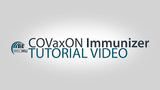 WECHU COVaxON Immunizer Tutorial Video [upl. by Benedikta654]