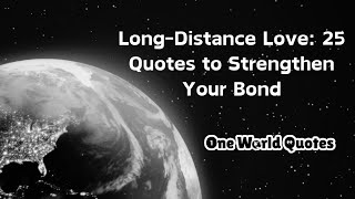 LongDistance Love 25 Quotes to Strengthen Your Bond  oneworldquotes longdistancerelationship [upl. by Ainaznat]