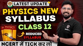 202425 New NCERT syllabus Physics Class12  Deletedreduced syllabus class12 CBSE latest news [upl. by Ordnassela924]