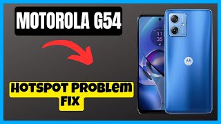 Motorola Moto G54 Hotspot Problem Fix  Solution of hotspot issues  Hotspot not working [upl. by Sonitnatsnoc978]