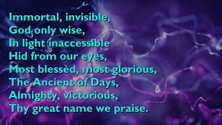 Immortal Invisible God Only Wise Tune St Denio  4vv with lyrics for congregations [upl. by Asirral]