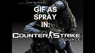 How to use a GIF as CSS Spray 🖥️ 👾  CounterStrike Source ENG INVISIBLE PROBLEM FIXED [upl. by Arte]