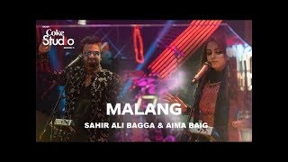 Malang Sahir Ali Bagga and Aima Baig Coke Studio Season 11 Episode 5 [upl. by Oiramrej]