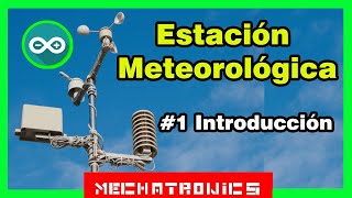 Estación Meteorológica con Arduino 01 Introducción [upl. by Essilrahc]