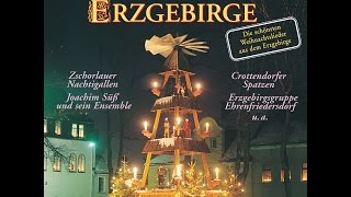 Weihnachtsland Erzgebirge  Die schönsten Weihnachtslieder aus dem Erzgebirge das komplette Album [upl. by Annaihs]