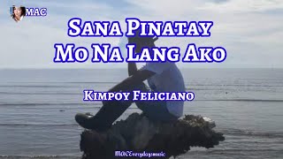 Sana Pinatay Mo Na Lang Akokaraoke Kimpoy Feliciano [upl. by Toth140]