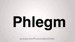 How to Pronounce Phlegm [upl. by Llig386]