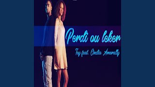 Perdi ou leker feat Cindia Amerally [upl. by Morvin]