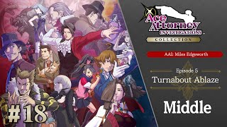 Ace Attorney Investigations Collection  Miles Edgeworth 18  Turnabout Ablaze Part 3 [upl. by Nwahsuq188]