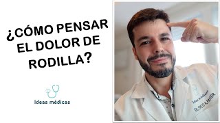 ¿CÓMO PENSAR EL DOLOR DE RODILLA ARTROSIS INFLAMACIÓN SISTÉMICA TRATAMIENTOS CLASE [upl. by Allebram]