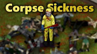 What Is Corpse Sickness And How To Survive It In Project Zomboid [upl. by Hock]