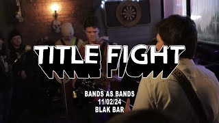 Title Fight  Bands as Bands 110224 [upl. by Jacquelin]