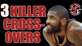 3 MUST HAVE MOVES  3 Killer Crossovers  Pro Training Basketball [upl. by Cung881]