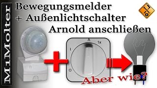 Bewegungsmelder mit Außenlichtschalter Arnold anschließen von M1Molter [upl. by Grounds]