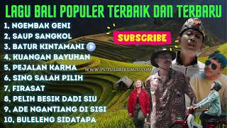 KUMPULAN LAGU BALI TERBARU DAN TERPOPULER  NGEMBAK GENI KUANGAN BAYUHAN SAUP SANGKOL [upl. by Moncear]