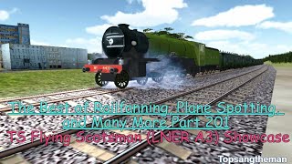 The Best of Railfanning Plane Spotting and Many More Part 201 TS Flying Scotsman Showcase [upl. by Yniatirb]