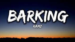 Ramz  Barking Lyrics [upl. by Zindman16]