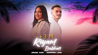 Anas Yan Ft  Marwa Lnd  Riyam Isabhan clip officiel [upl. by Aleirbag]