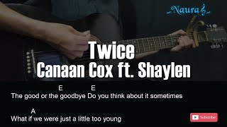 Canaan Cox  Twice ft Shaylen Guitar Chords Lyrics [upl. by Shlomo]