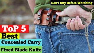 Top 5 Best Concealed Carry Fixed Blade Knife in 2025  Top Tactical Blades for Everyday Carry [upl. by Itteb]