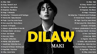 Dilaw  Maki 💗 Best OPM Tagalog Love Songs With Lyrics  OPM Tagalog Top Songs 2024 vol1 [upl. by Filippa]