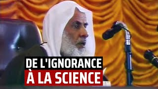 DE LIGNORANCE À LA SCIENCE  Shaykh Ibn lUtheymîne [upl. by Georg791]