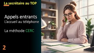 Appel entrant  laccueil au téléphone  méthode CERC ✅ La secrétaire au TOP n°2 [upl. by Annaujat]