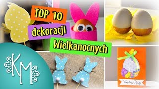 Top 10  Dekoracje i ozdoby wielkanocne DIY krok po kroku [upl. by Kellen]