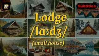 n Lodge meaning small house with 5 examples [upl. by Thackeray]