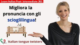 Learn Italian PostIntermediate B2 Migliora la pronuncia con gli scioglilingua Tongue twisters [upl. by Thill]