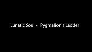 Lunatic Soul  Pygmalions Ladder [upl. by Niaz]