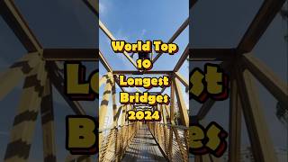 World Top 10 Longest Bridges 2024 🌎 World Top 10 Zone [upl. by Burney]