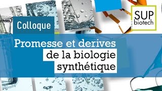 Conférence « Biologie Synthétique  Promesses et Dérives » [upl. by Atorod]